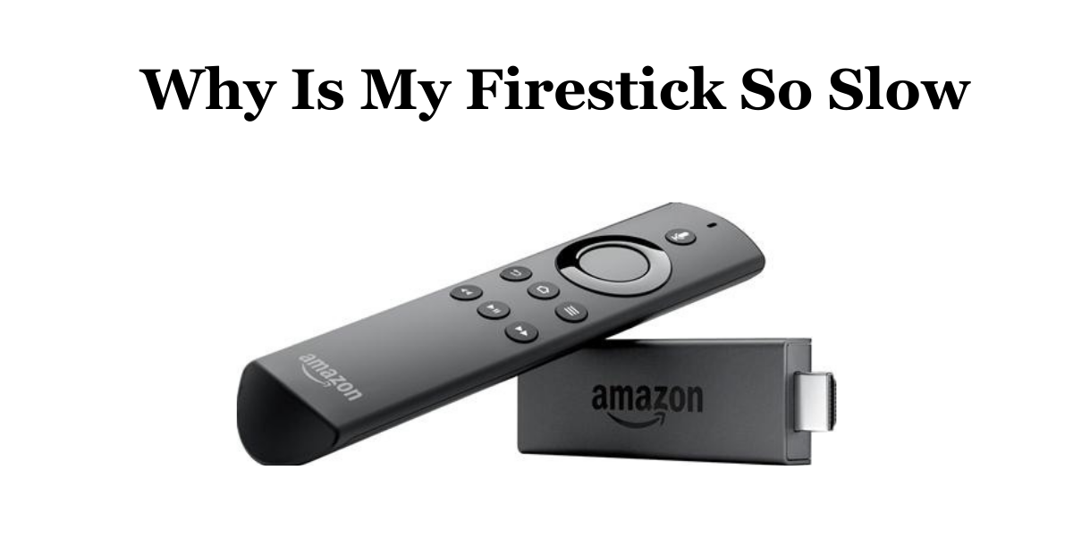 Read more about the article Why Is My Firestick So Slow? Expert Solutions to Boost Your Streaming Experience
