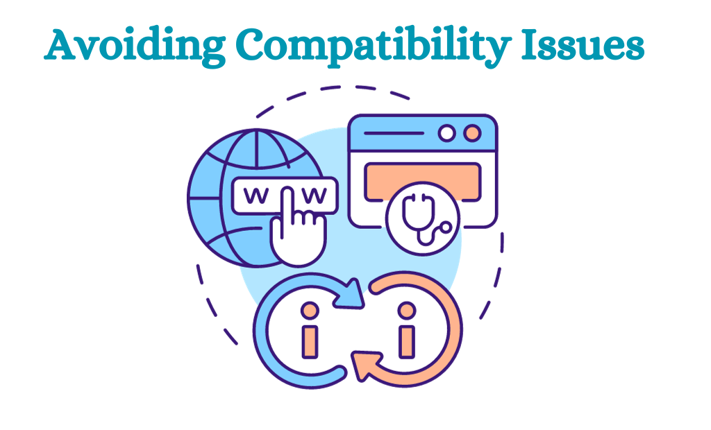 Text stating 'Avoiding Compatibility Issues' against a plain background, indicating a focus on methods to prevent problems related to device compatibility.