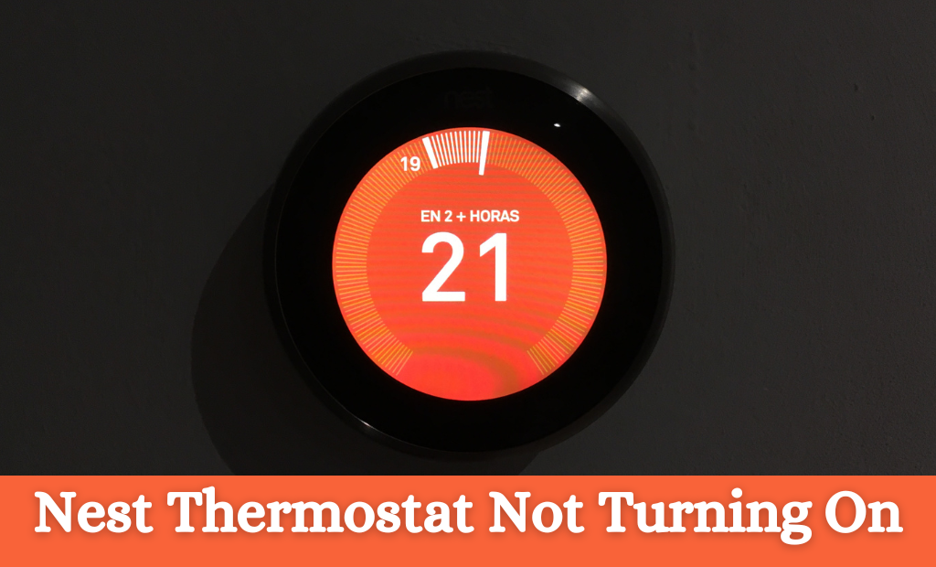 Image of a Nest Thermostat with a 'Not Turning On' issue, accompanied by a text overlay that reads 'How to fix.' This guide provides solutions to address the problem and restore functionality.
